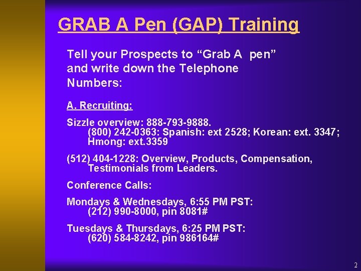 GRAB A Pen (GAP) Training Tell your Prospects to “Grab A pen” and write