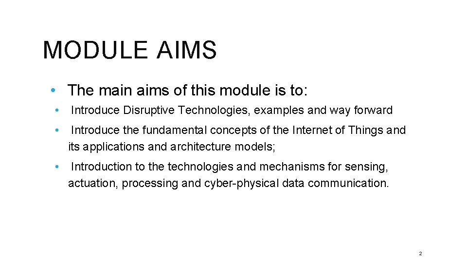 MODULE AIMS • The main aims of this module is to: • Introduce Disruptive