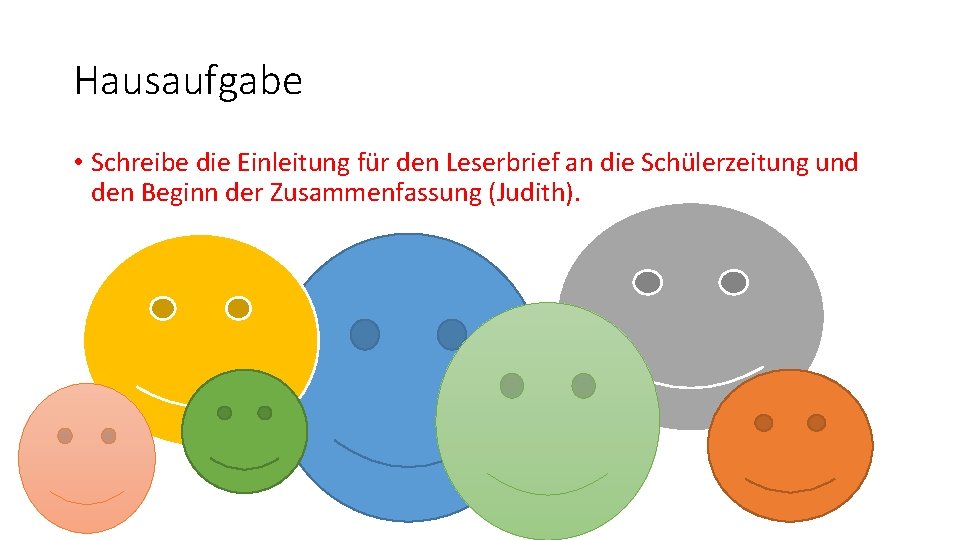 Hausaufgabe • Schreibe die Einleitung für den Leserbrief an die Schülerzeitung und den Beginn