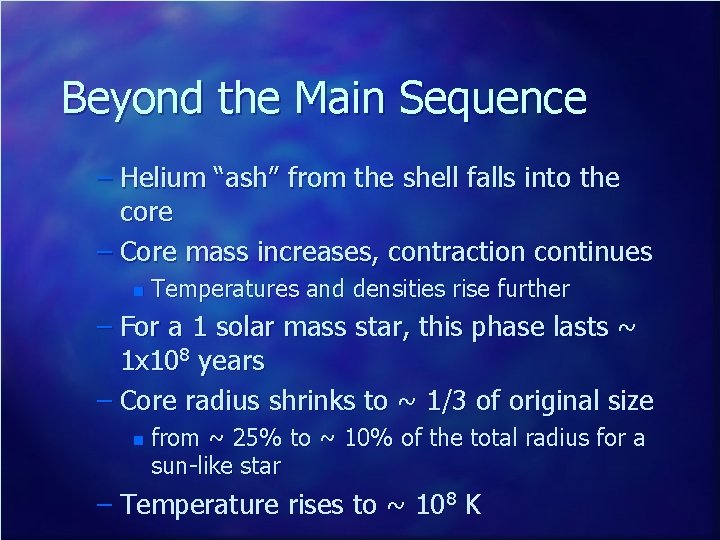 Beyond the Main Sequence – Helium “ash” from the shell falls into the core
