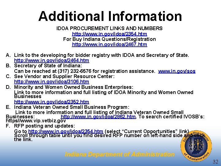 Additional Information IDOA PROCUREMENT LINKS AND NUMBERS http: //www. in. gov/idoa/2354. htm For Buy