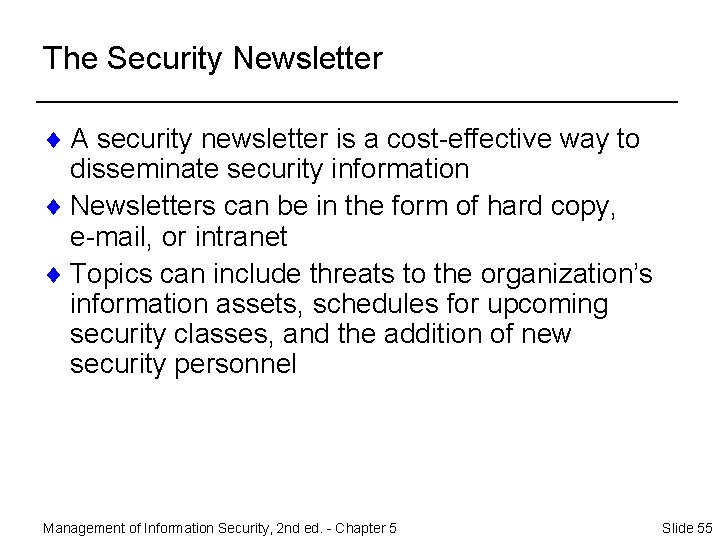The Security Newsletter ¨ A security newsletter is a cost-effective way to disseminate security