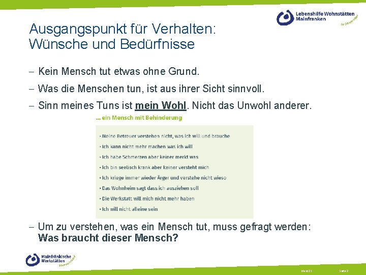 Ausgangspunkt für Verhalten: Wünsche und Bedürfnisse - Kein Mensch tut etwas ohne Grund. -