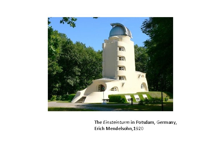 The Einsteinturm in Potsdam, Germany, Erich Mendelsohn, 1920 