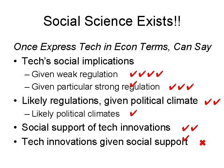 Social Science Exists!! Once Express Tech in Econ Terms, Can Say • Tech’s social