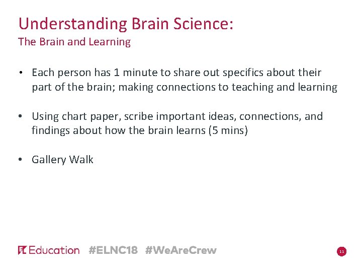 Understanding Brain Science: The Brain and Learning • Each person has 1 minute to