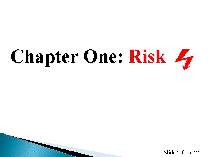 Chapter One: Risk Slide 2 from 25 