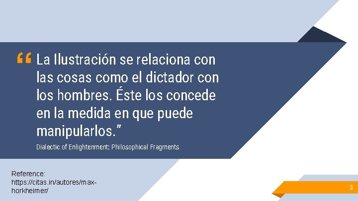 “ La Ilustración se relaciona con las cosas como el dictador con los hombres. “ La Ilustración se relaciona con las cosas como el dictador con los hombres.
