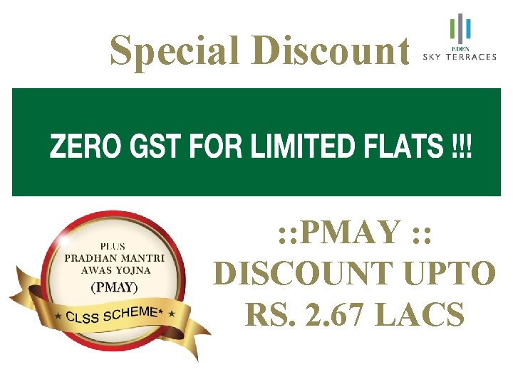 Special Discount : : PMAY : : DISCOUNT UPTO RS. 2. 67 LACS 