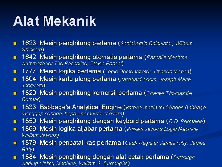 Alat Mekanik n n n n n 1623, Mesin penghitung pertama (Schickard’s Calculator, Wilhem