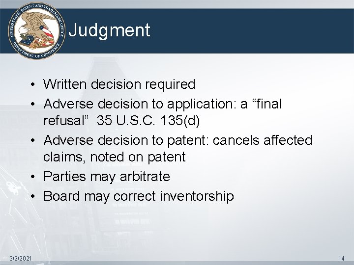 Judgment • Written decision required • Adverse decision to application: a “final refusal” 35