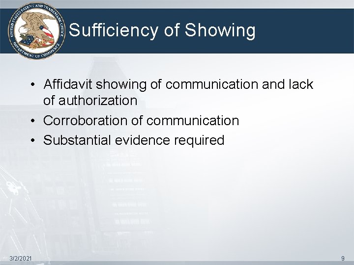Sufficiency of Showing • Affidavit showing of communication and lack of authorization • Corroboration