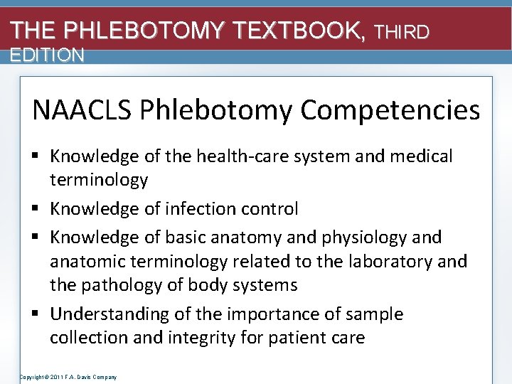 THE PHLEBOTOMY TEXTBOOK, THIRD EDITION NAACLS Phlebotomy Competencies § Knowledge of the health-care system