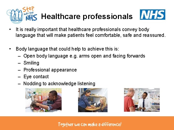 Healthcare professionals • It is really important that healthcare professionals convey body language that Healthcare professionals • It is really important that healthcare professionals convey body language that