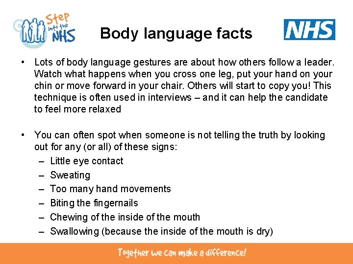 Body language facts • Lots of body language gestures are about how others follow Body language facts • Lots of body language gestures are about how others follow