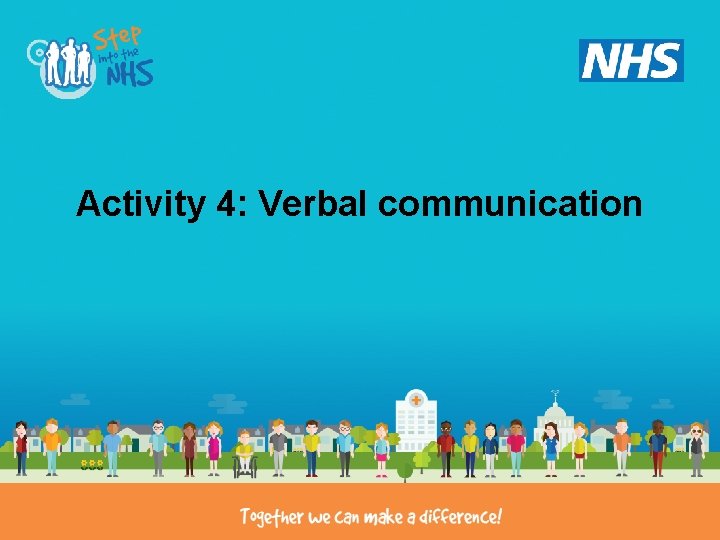 Activity 4: Verbal communication Activity 4: Verbal communication