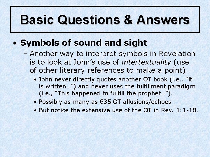 Basic Questions & Answers • Symbols of sound and sight – Another way to Basic Questions & Answers • Symbols of sound and sight – Another way to