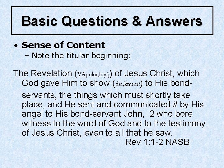 Basic Questions & Answers • Sense of Content – Note the titular beginning: The Basic Questions & Answers • Sense of Content – Note the titular beginning: The