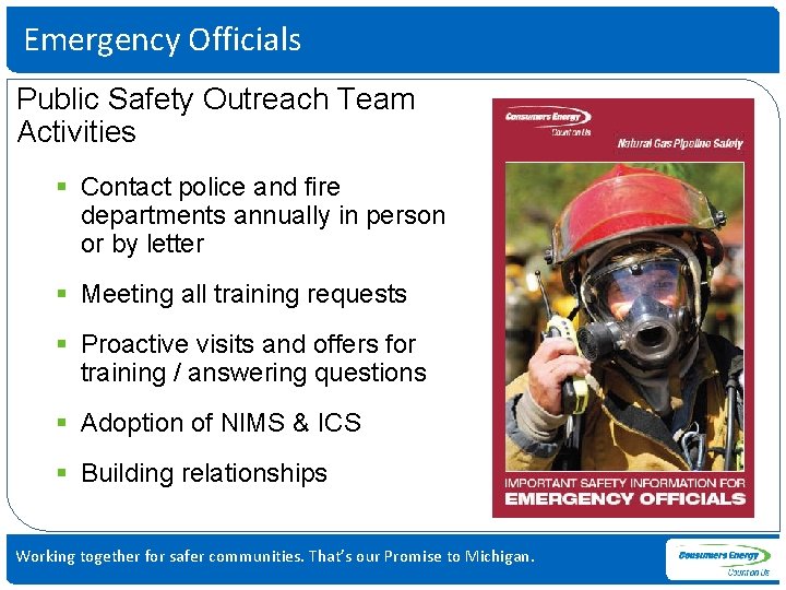 Emergency Officials Public Safety Outreach Team Activities § Contact police and fire departments annually