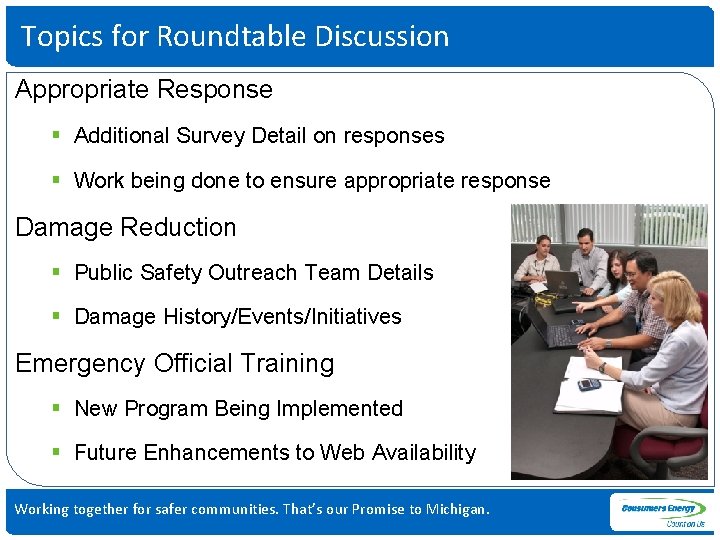 Topics for Roundtable Discussion Appropriate Response § Additional Survey Detail on responses § Work