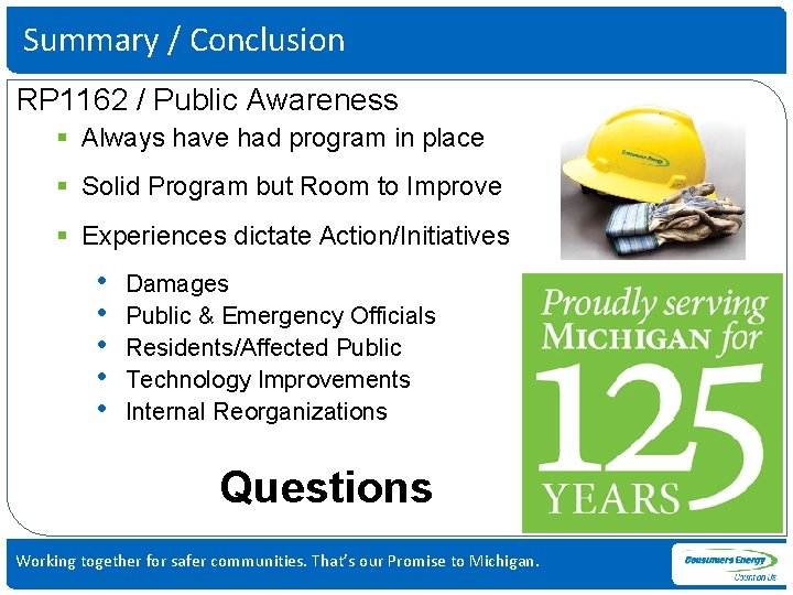 Summary / Conclusion RP 1162 / Public Awareness § Always have had program in