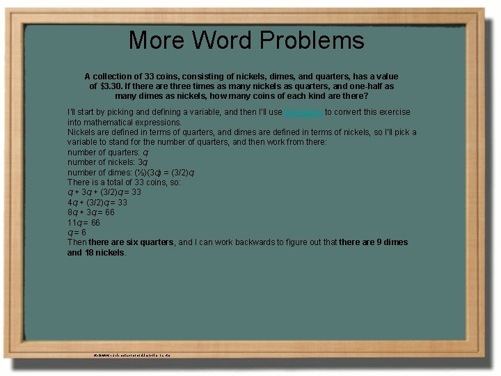 More Word Problems A collection of 33 coins, consisting of nickels, dimes, and quarters,