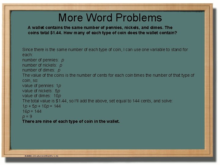 More Word Problems A wallet contains the same number of pennies, nickels, and dimes.