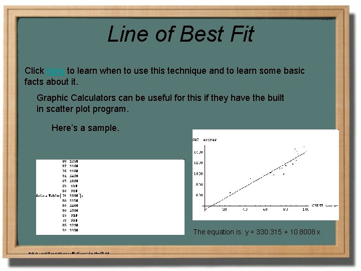 Line of Best Fit Click here to learn when to use this technique and