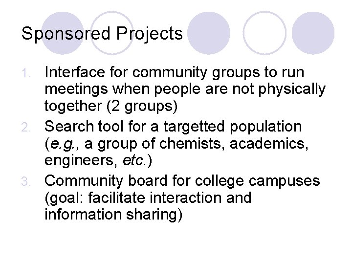 Sponsored Projects Interface for community groups to run meetings when people are not physically
