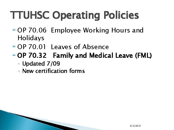TTUHSC Operating Policies OP 70. 06 Employee Working Hours and Holidays OP 70. 01