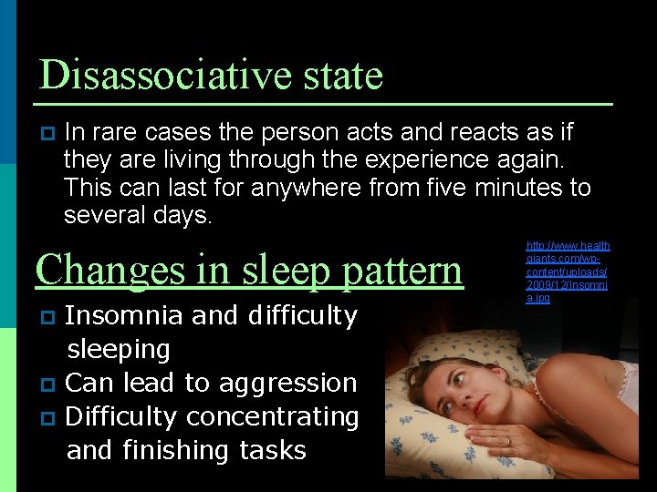 Disassociative state p In rare cases the person acts and reacts as if they