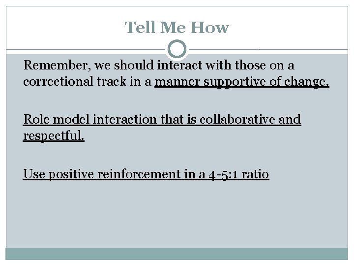 Tell Me How Remember, we should interact with those on a correctional track in Tell Me How Remember, we should interact with those on a correctional track in