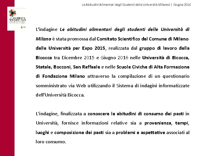 Le Abitudini Alimentari degli Studenti delle Università Milanesi | Giugno 2016 L'indagine Le abitudini
