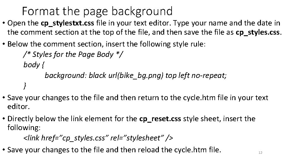 Format the page background • Open the cp_stylestxt. css file in your text editor.