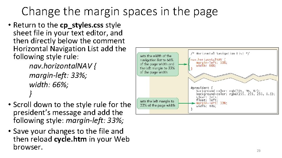 Change the margin spaces in the page • Return to the cp_styles. css style