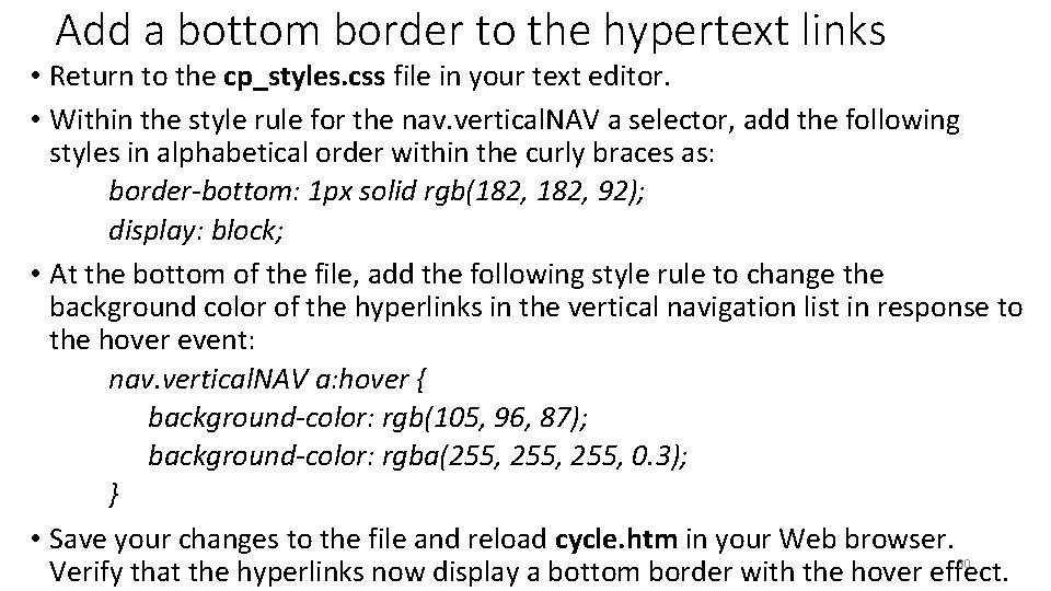 Add a bottom border to the hypertext links • Return to the cp_styles. css