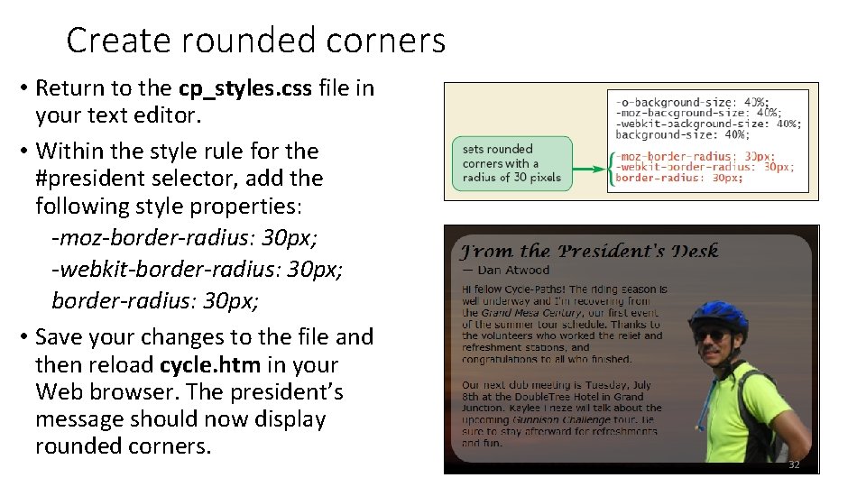 Create rounded corners • Return to the cp_styles. css file in your text editor.