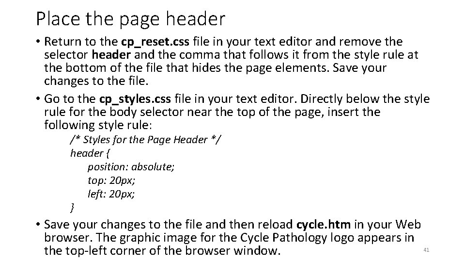 Place the page header • Return to the cp_reset. css file in your text