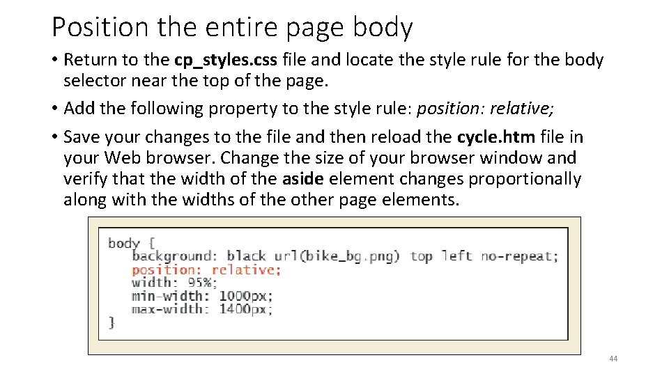 Position the entire page body • Return to the cp_styles. css file and locate