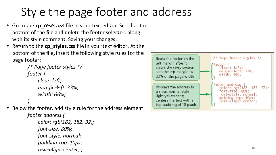 Style the page footer and address • Go to the cp_reset. css file in