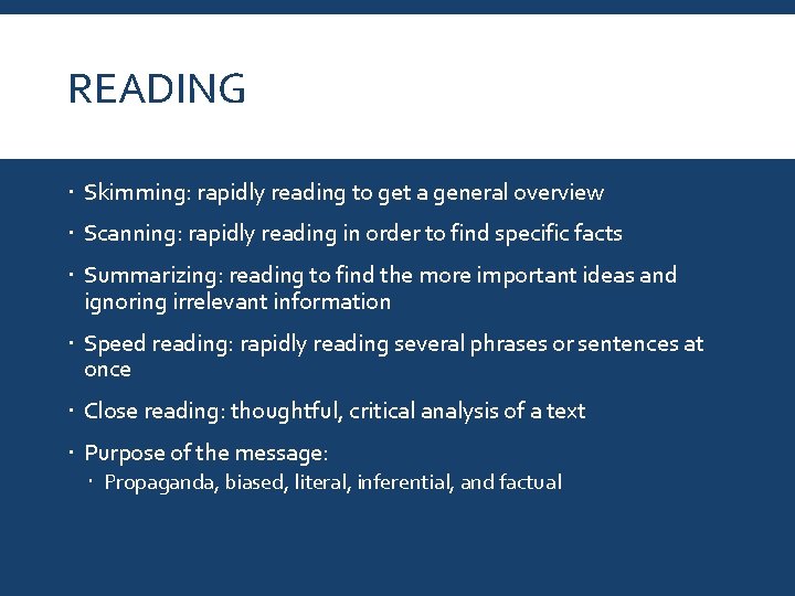 READING Skimming: rapidly reading to get a general overview Scanning: rapidly reading in order