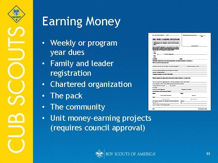 Earning Money • Weekly or program year dues • Family and leader registration •