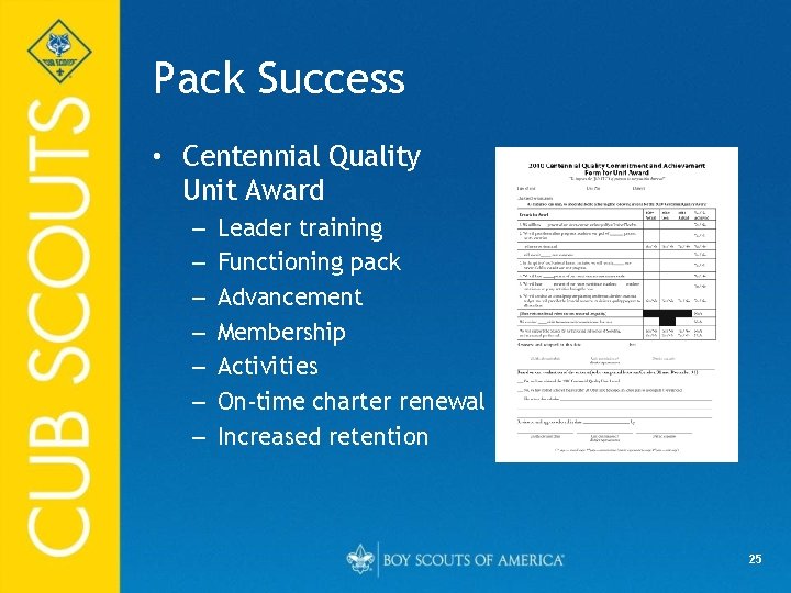 Pack Success • Centennial Quality Unit Award – – – – Leader training Functioning