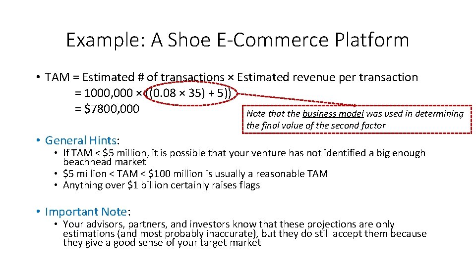 Example: A Shoe E-Commerce Platform • TAM = Estimated # of transactions × Estimated