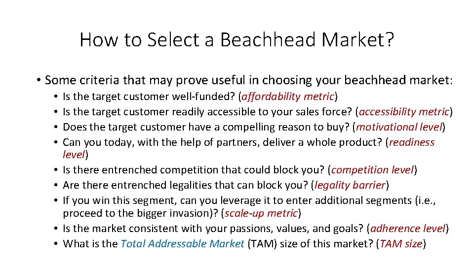 How to Select a Beachhead Market? • Some criteria that may prove useful in