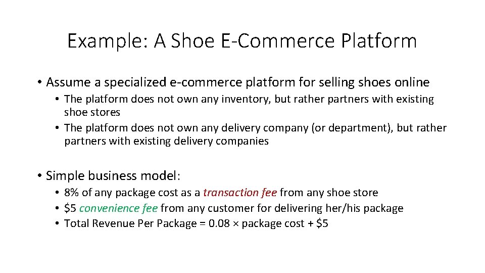 Example: A Shoe E-Commerce Platform • Assume a specialized e-commerce platform for selling shoes