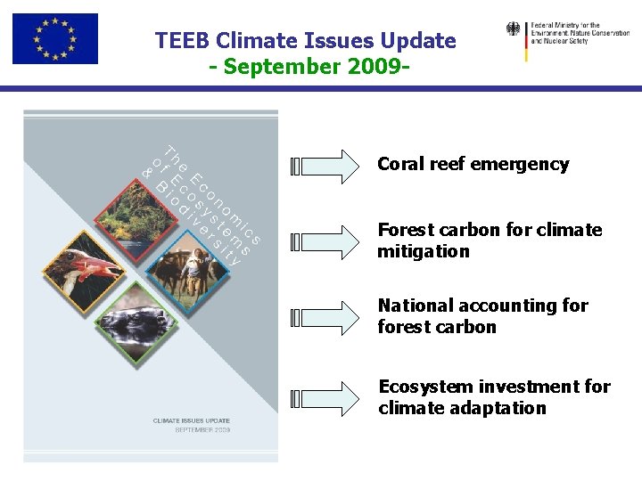 TEEB Climate Issues Update - September 2009 - Coral reef emergency Forest carbon for