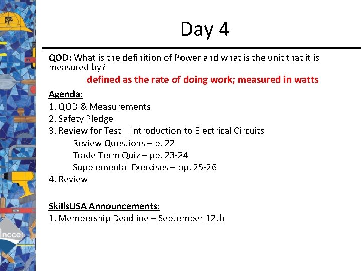 Day 4 QOD: What is the definition of Power and what is the unit