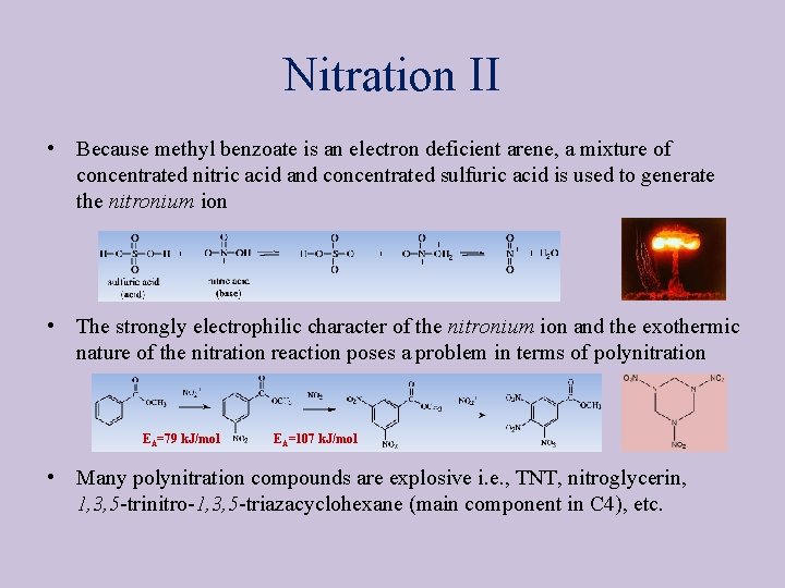Nitration II • Because methyl benzoate is an electron deficient arene, a mixture of