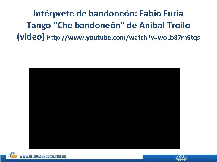 Intérprete de bandoneón: Fabio Furia Tango “Che bandoneón” de Aníbal Troilo (video) http: //www.